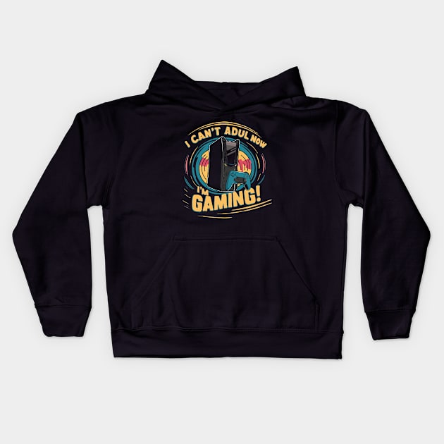 I Can't Adult Now I'm Gaming. Funny Gaming Kids Hoodie by Chrislkf